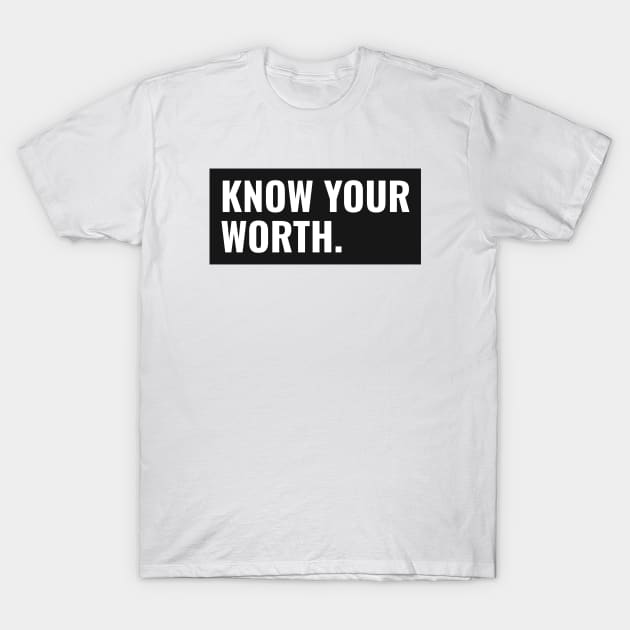 Know Your Worth T-Shirt by Tracy Parke